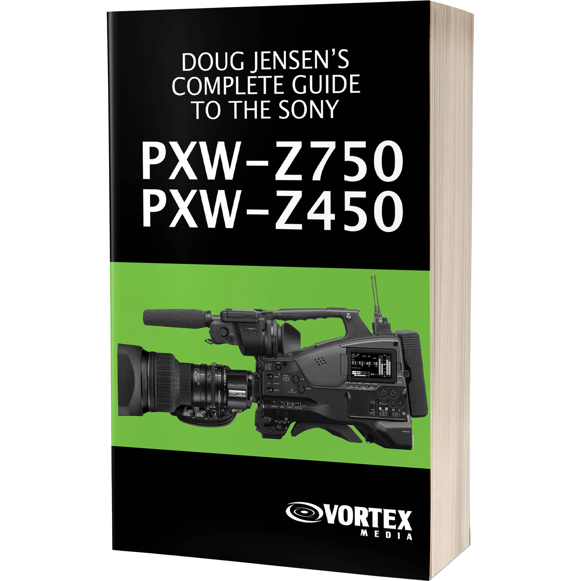 Vortex Media Complete Guide to the Sony PXW-Z750 & PXW-Z450
